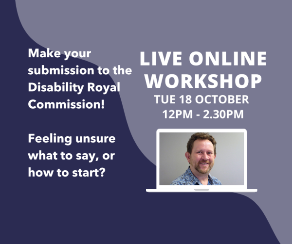 Tell the Royal Commission Online Workshop - 18 Oct 
