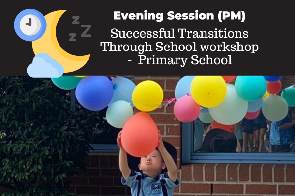 Successful Transitions Through School workshop - Primary School PM