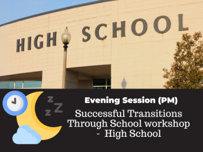 Successful Transitions Through School workshop - High School PM 