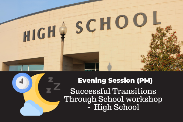 Successful Transitions Through School workshop - High School PM 