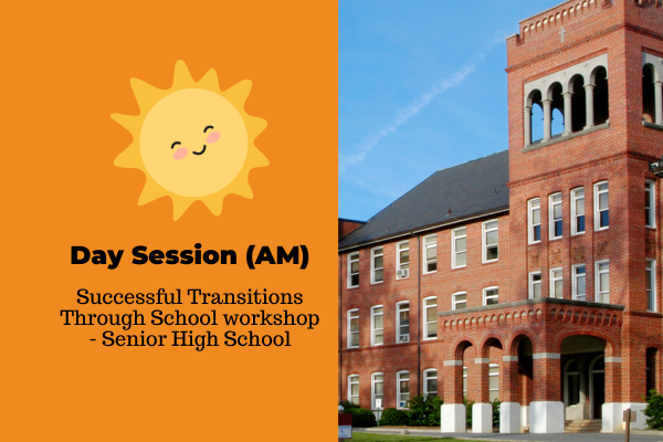 Successful Transitions Through School workshop - Senior High School AM